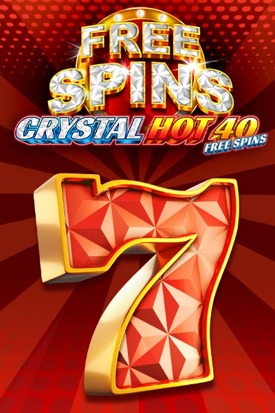 Crystal Hot 40 Free Spins