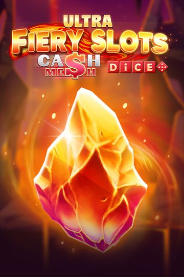 Fiery Slots Cash Mesh Ultra Dice