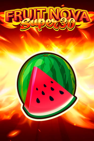 Fruit Super Nova 30
